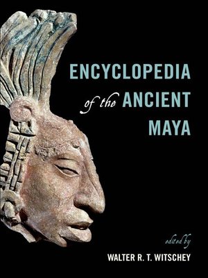 cover image of Encyclopedia of the Ancient Maya
